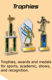 Trophies, awards and medals for sports, academic, shows,and recognition.